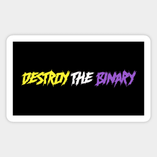 Destroy The Binary - Non-binary flag Magnet